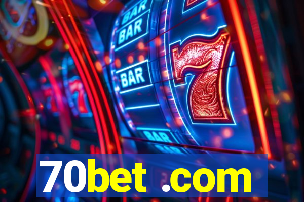 70bet .com